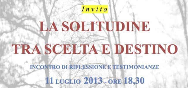 La solitudine tra scelta e destino La solitudine tra scelta e destino